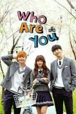 nonton film drama who are you school nonton film drama who are you school